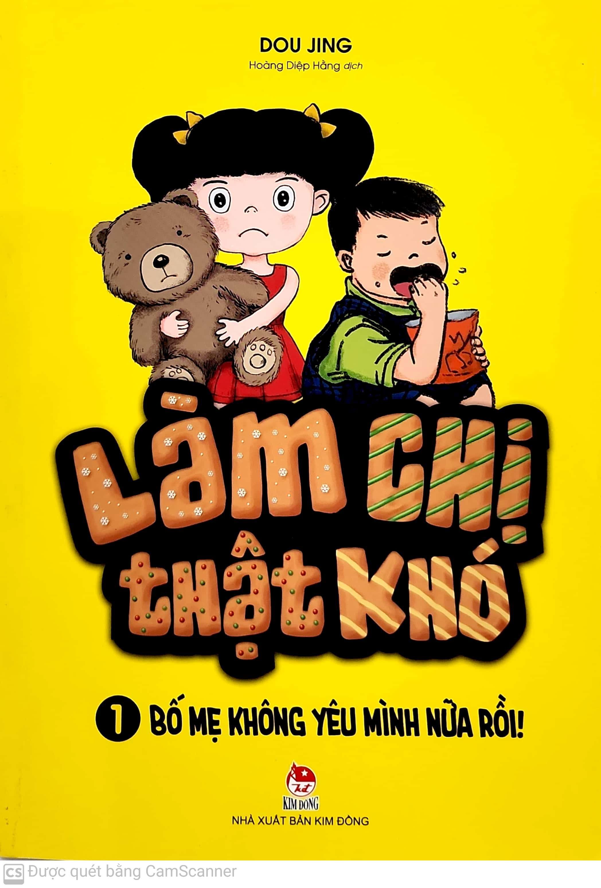 bộ làm chị thật khó - tập 1 - bố mẹ không yêu mình nữa rồi! (tái bản 2019)