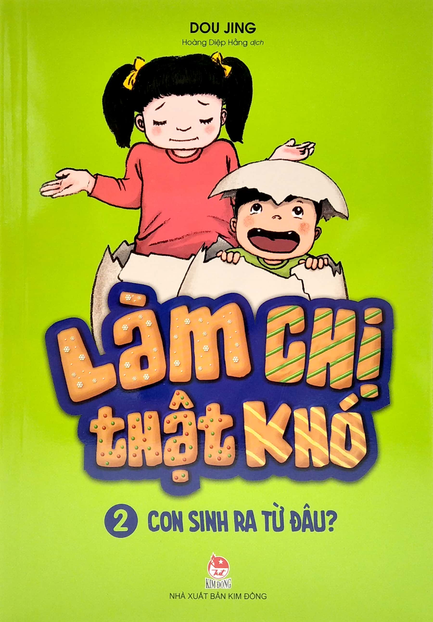 bộ làm chị thật khó - tập 2 - con sinh ra từ đâu? (tái bản 2019)