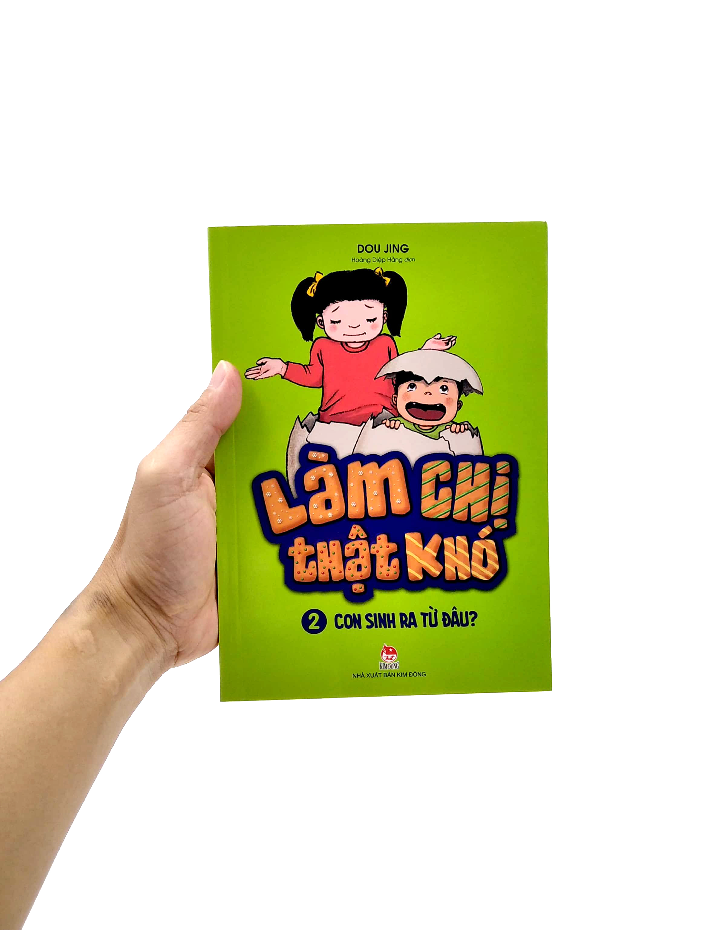 bộ làm chị thật khó - tập 2 - con sinh ra từ đâu? (tái bản 2019)