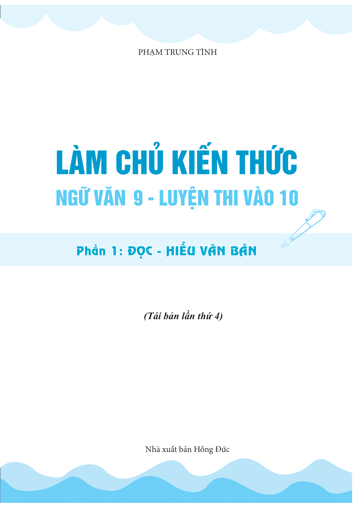 bộ làm chủ kiến thức ngữ văn 9 luyện thi vào 10 - phần 1: đọc - hiểu văn bản (tái bản 2018)