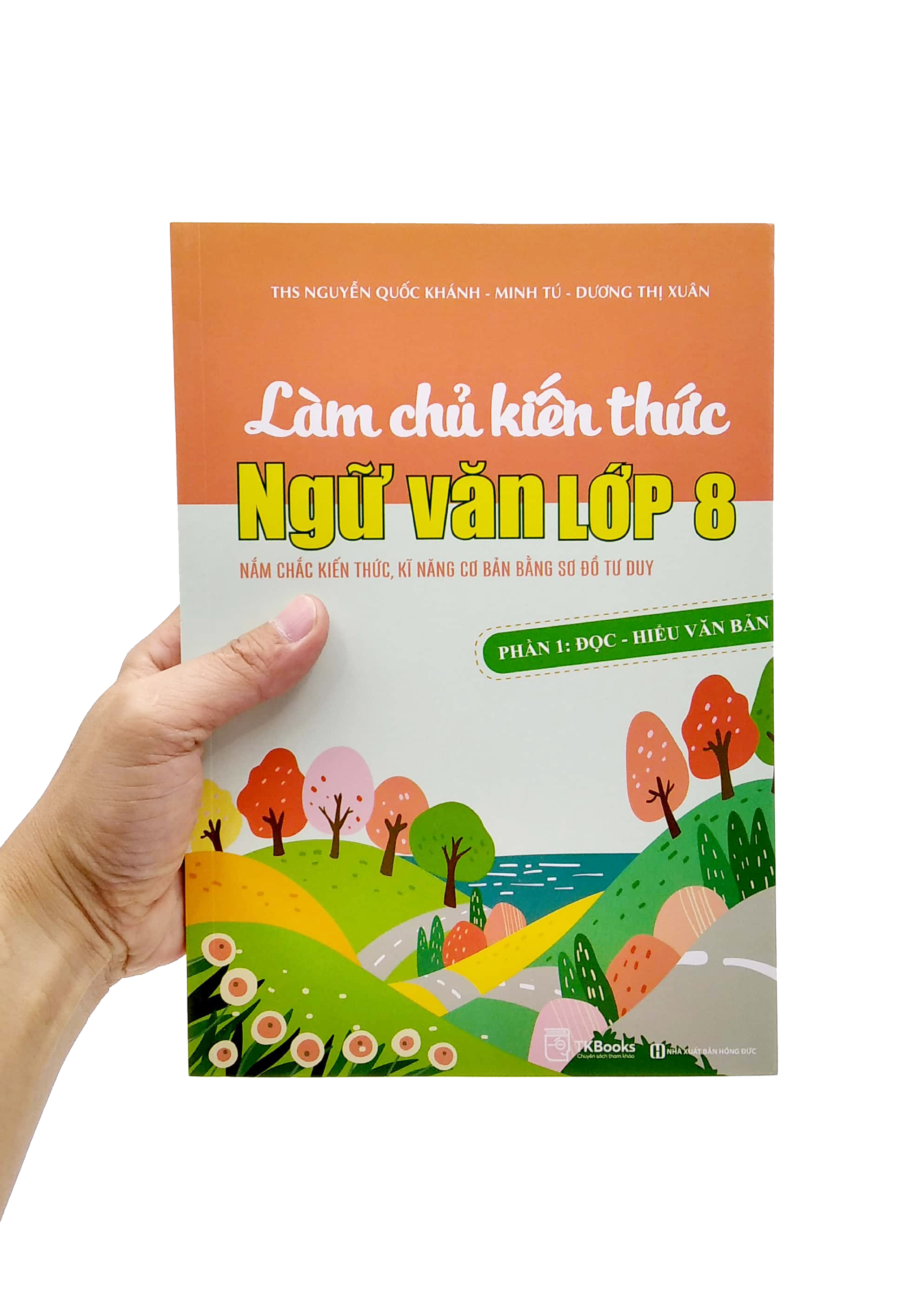 bộ làm chủ kiến thức ngữ văn lớp 8 - phần 1: đọc - hiểu văn bản