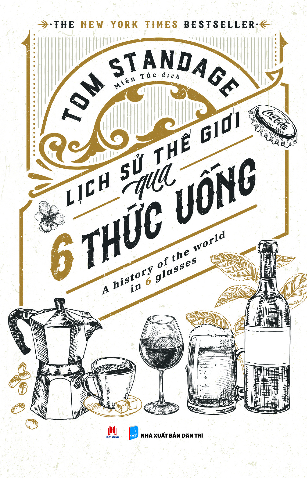 Bo
						
										
										Lich Su The Gioi Qua 6 Thuc Uong - A History Of The World In 6 Glasses