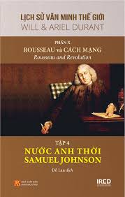 bộ lịch sử văn minh thế giới - phần x: rousseau và cách mạng - tập 4: nước anh thời samuel johnson