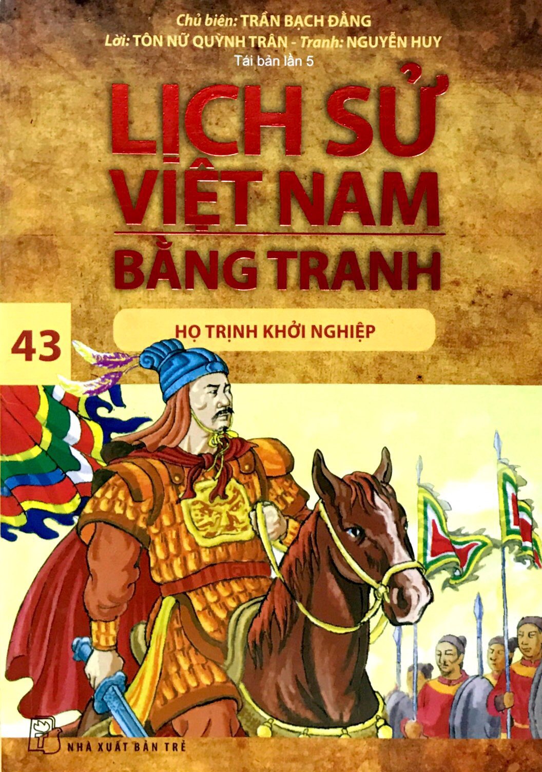 bộ lịch sử việt nam bằng tranh 43 - họ trịnh khởi nghiệp (tái bản 2017)