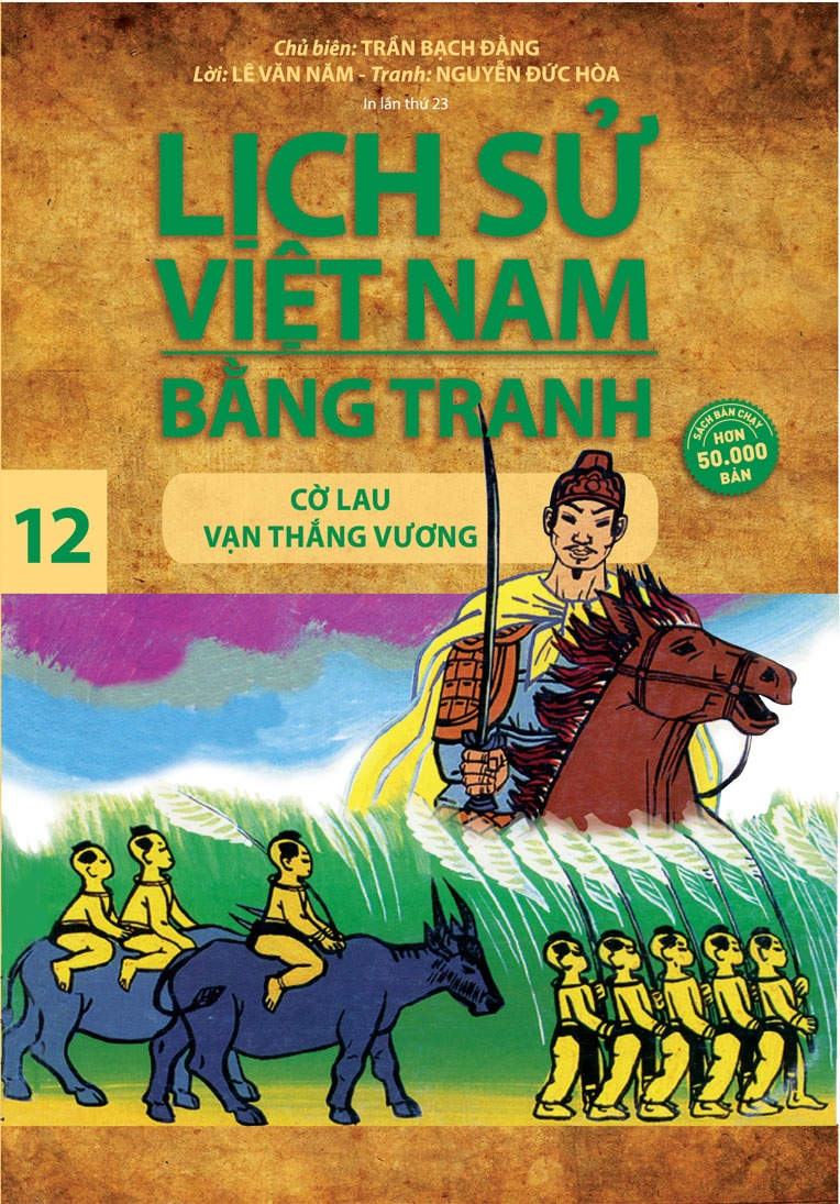 bộ lịch sử việt nam bằng tranh - tập 12 - cờ lau vạn thắng vương (tái bản 2023)