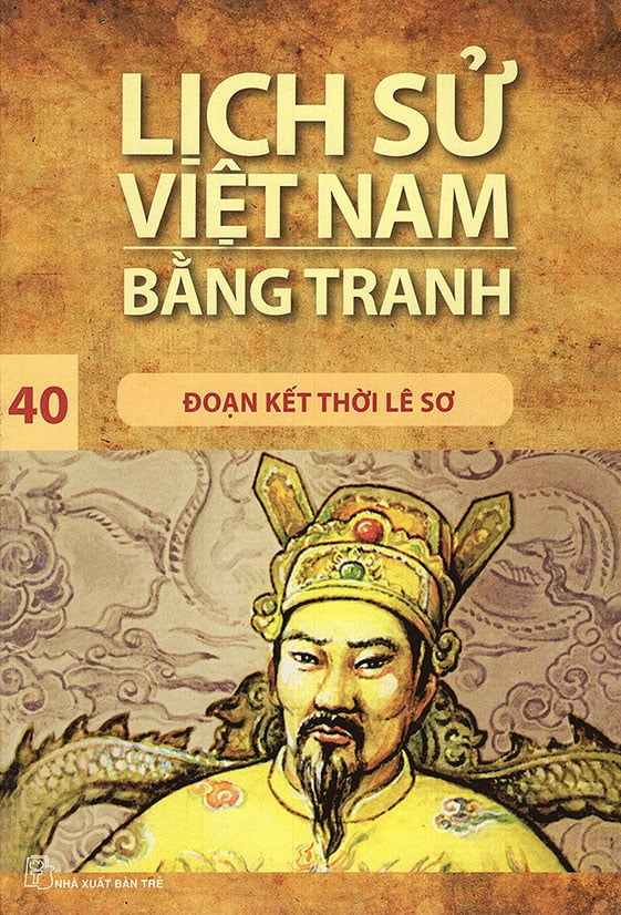 bộ lịch sử việt nam bằng tranh (tập 40) - đoạn kết thời lê sơ (tái bản 2017)