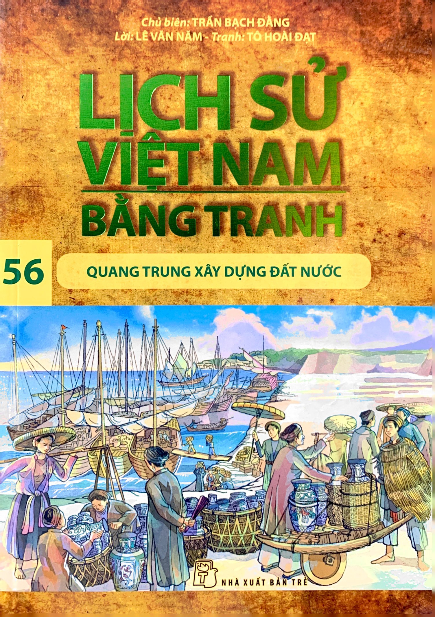 bộ lịch sử việt nam bằng tranh - tập 56 - quang trung xây dựng đất nước