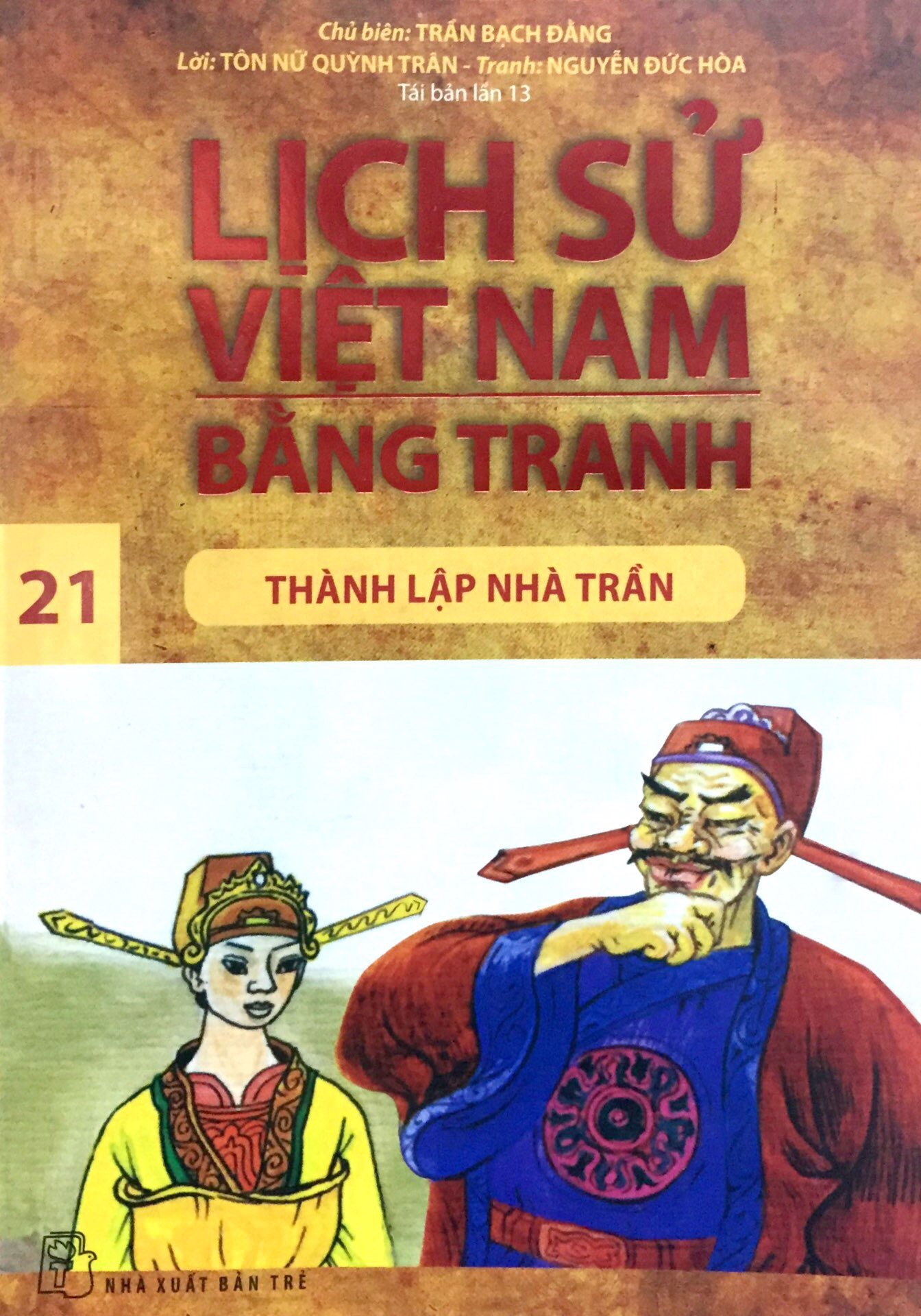 bộ lịch sử việt nam bằng tranh tập - tập 21 - thành lập nhà trần (tái bản)