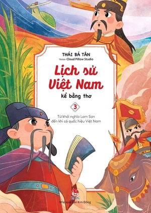 bộ lịch sử việt nam kể bằng thơ - tập 3 - từ khởi nghĩa lam sơn đến khi có quốc hiệu việt nam