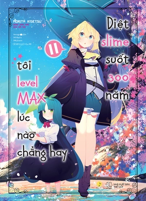 bộ [light novel] diệt slime suốt 300 năm, tôi levelmax lúc nào chẳng hay - tập 11 - tặng kèm bookmark bồi cứng