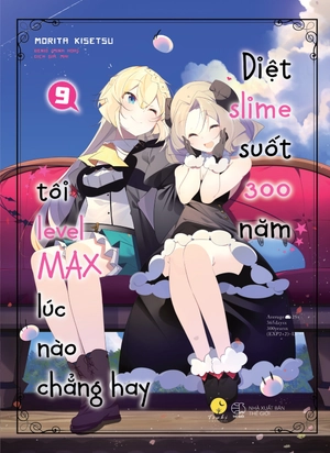 bộ [light novel] diệt slime suốt 300 năm, tôi levelmax lúc nào chẳng hay - tập 9
