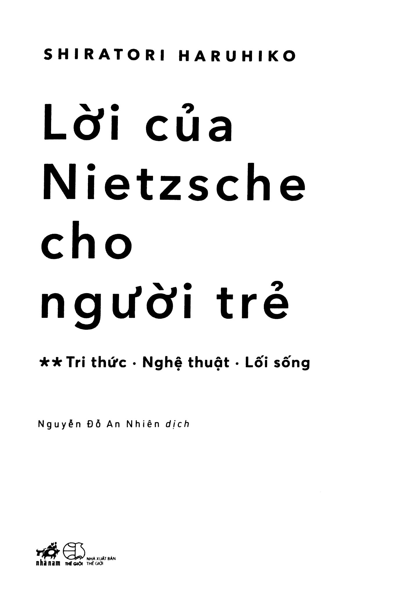 bộ lời của nietzsche cho người trẻ - tập 2: tri thức - nghệ thuật - lối sống