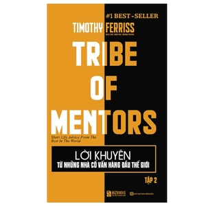bộ lời khuyên từ những nhà cố vấn hàng đầu thế giới - tribe of mentor (tập 2)