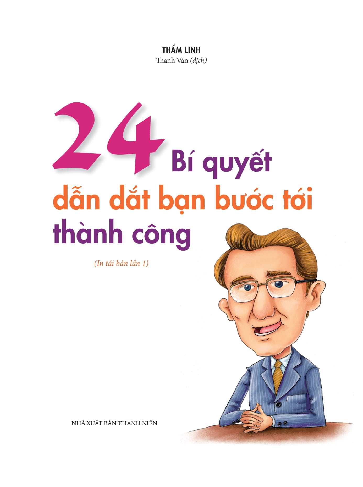 bộ lời nhắn nhủ từ carnegie dành cho thanh thiếu niên - 24 bí quyết dẫn dắt bạn bước tới thành công (tái bản 2022)