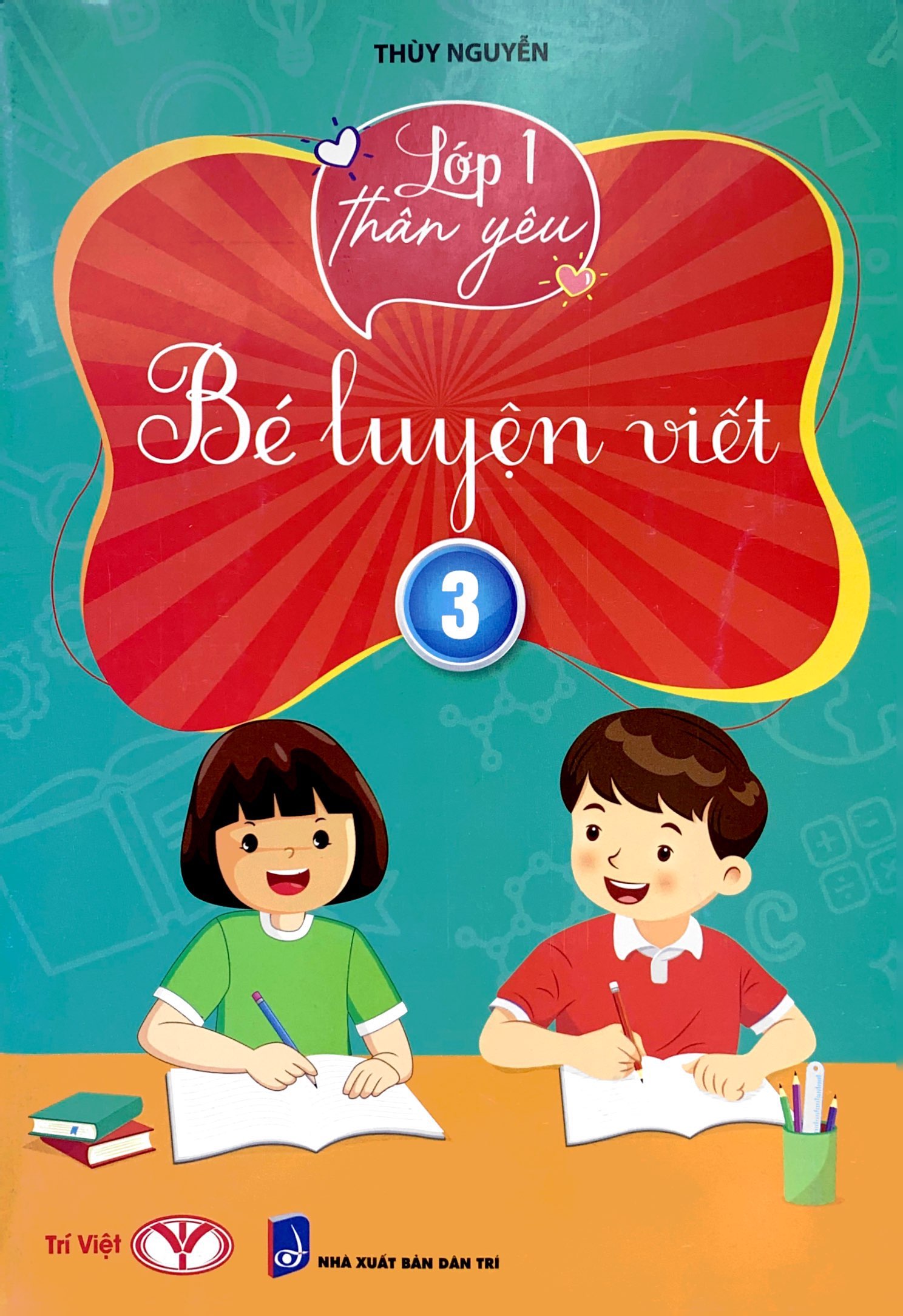 bộ lớp 1 thân yêu - bé luyện viết - tập 3