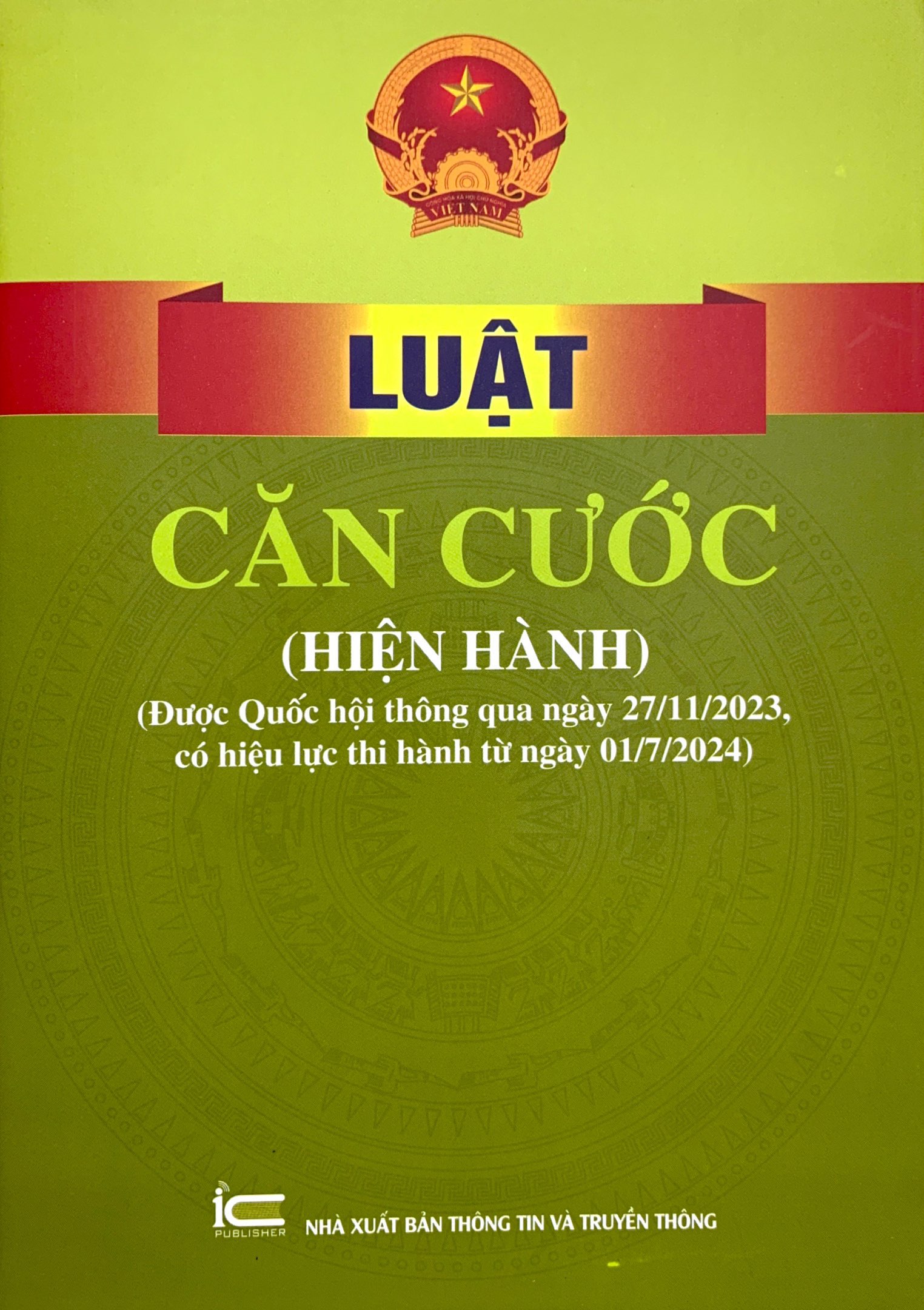 Bo
						
										
										Luat Can Cuoc (Hien Hanh) (Duoc Quoc Hoi Thong Qua Ngay 27/11/2023, Co Hieu Luc Thi Hanh Tu Ngay 01/7/2024)