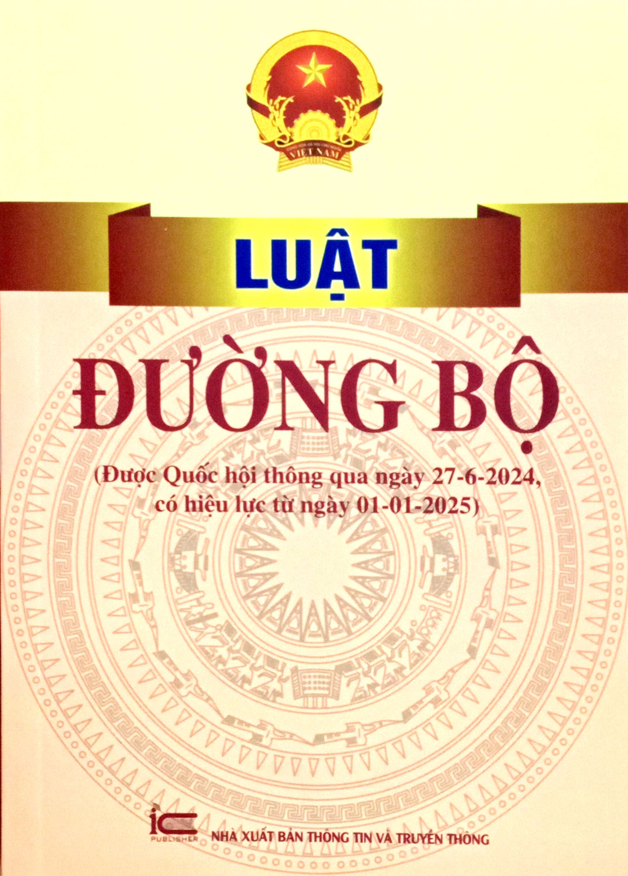 Bo
						
										
										Luat Duong Bo (Duoc Quoc Hoi Thong Qua Ngay 27-6-2024, Co Hieu Luc Tu Ngay 01-01-2025)