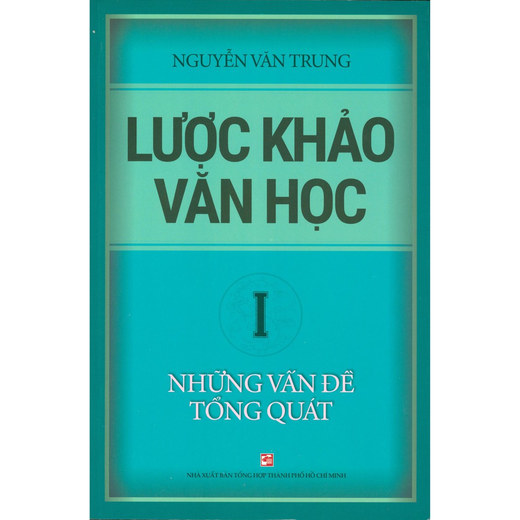 bộ lược khảo văn học i - những vấn đề tổng quát