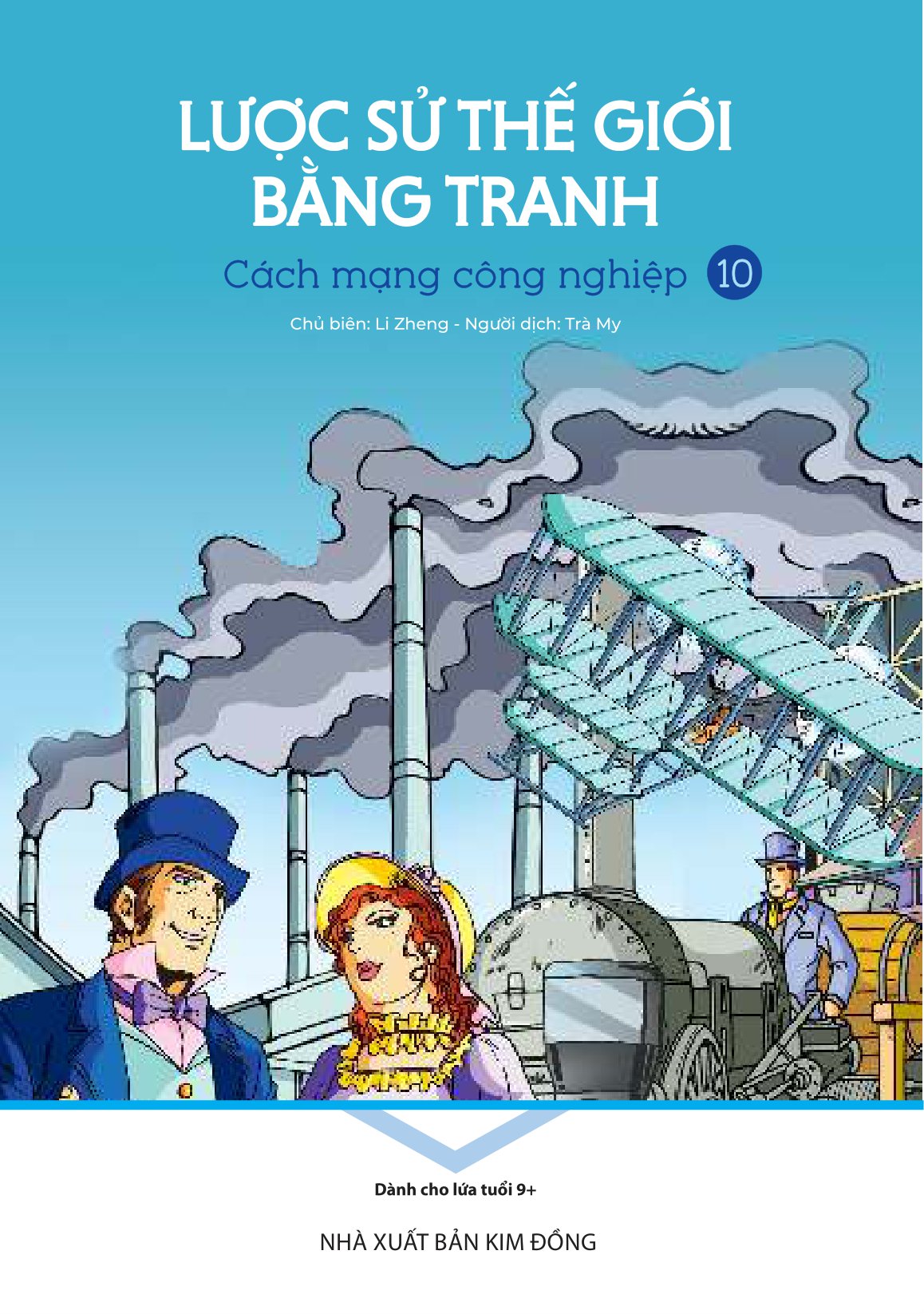 bộ lược sử thế giới bằng tranh - tập 10 - cách mạng công nghiệp (tái bản 2023)