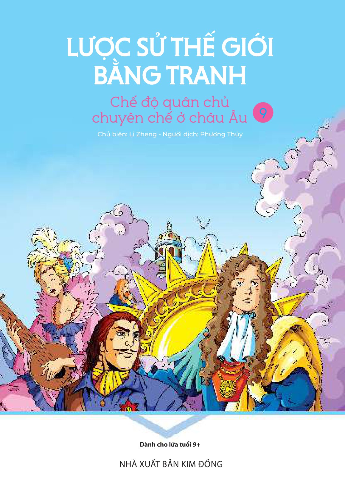 bộ lược sử thế giới bằng tranh - tập 9 - chế độ quân chủ chuyên chế ở châu âu (tái bản 2023)