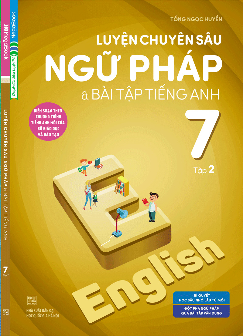bộ luyện chuyên sâu ngữ pháp và bài tập tiếng anh 7 - tập 2 (chương trình mới)