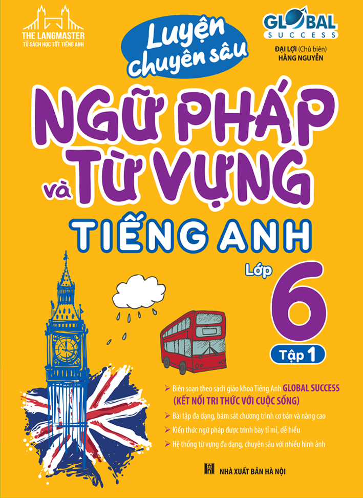 Bộ Luyện Chuyên Sâu Ngữ Pháp Và Từ Vựng Tiếng Anh Lớp 6 - Tập 1 (Global Success) (Tái Bản 2026) - Ảnh 3