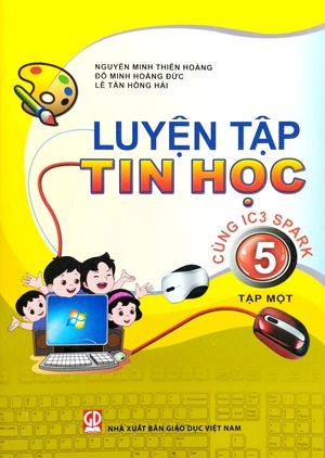 bộ luyện tập tin học 5 - tập 1 (cùng ic3 spark) (2023)