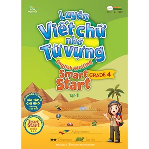 bộ luyện viết chữ nhớ từ vựng - english writing smart start lớp 4 - tập 1