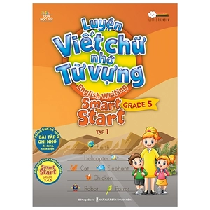 bộ luyện viết chữ nhớ từ vựng - english writing smart start lớp 5 - tập 1
