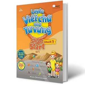 bộ luyện viết chữ nhớ từ vựng - english writing smart start lớp 5 - tập 1