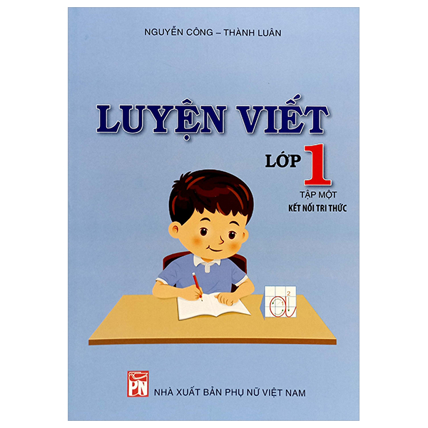 Bo
Luyen Viet Lop 1 - Tap 1 (Ket Noi Tri Thuc)