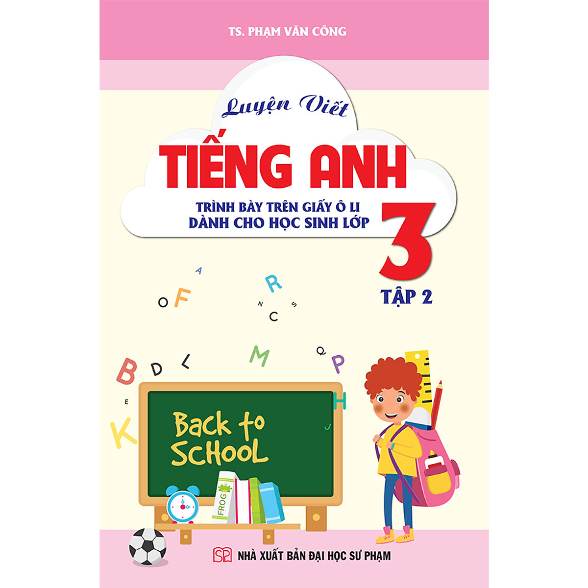 bộ luyện viết tiếng anh - trình bày trên giấy ô li - dành cho học sinh lớp 3 - tập 2