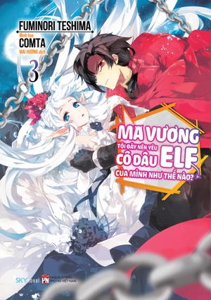 bộ ma vương tôi đây nên yêu cô dâu elf của mình như thế nào? - tập 3