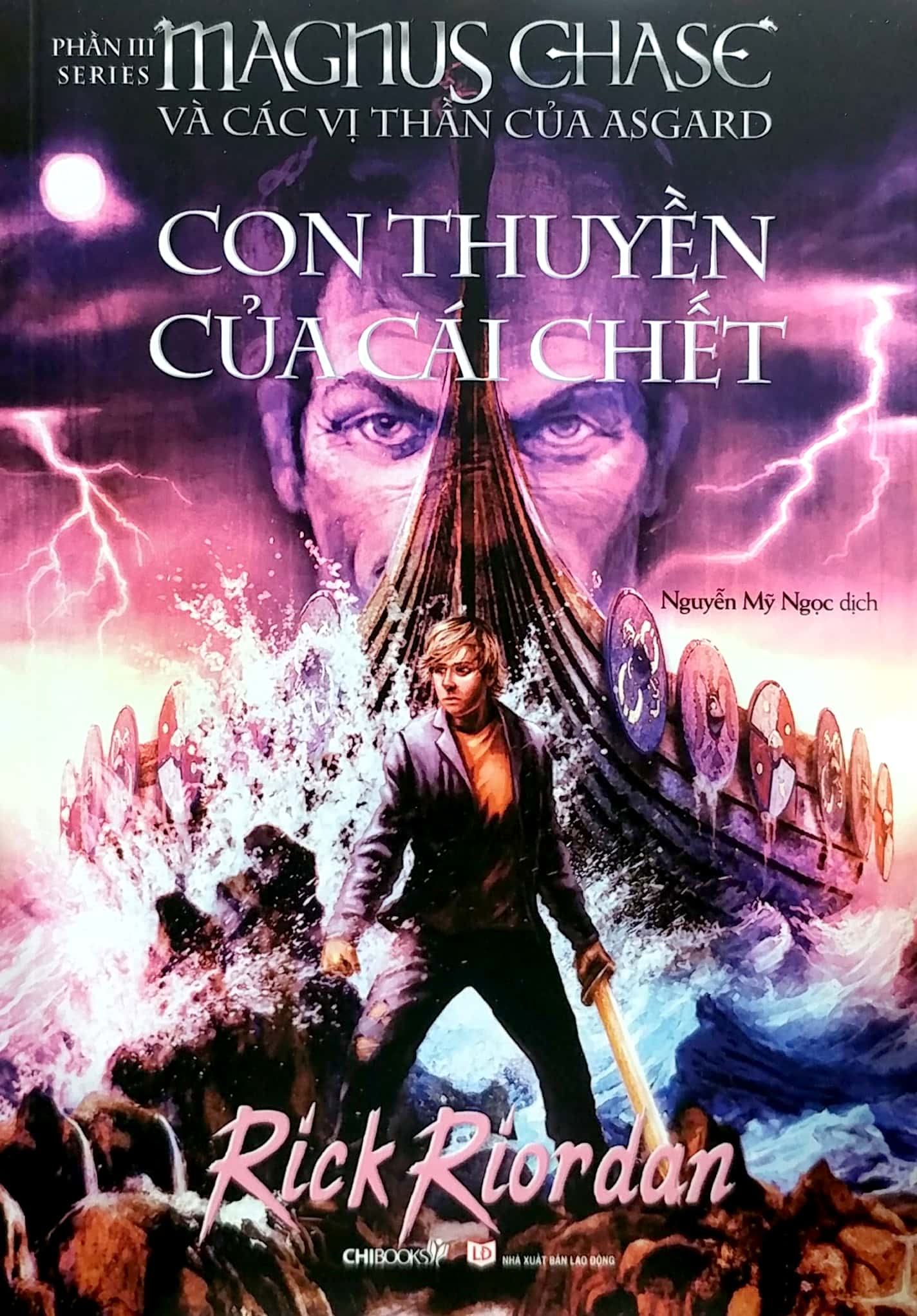 bộ magnus chase và các vị thần của asgard - phần 3: con thuyền của cái chết (tái bản 2022)
