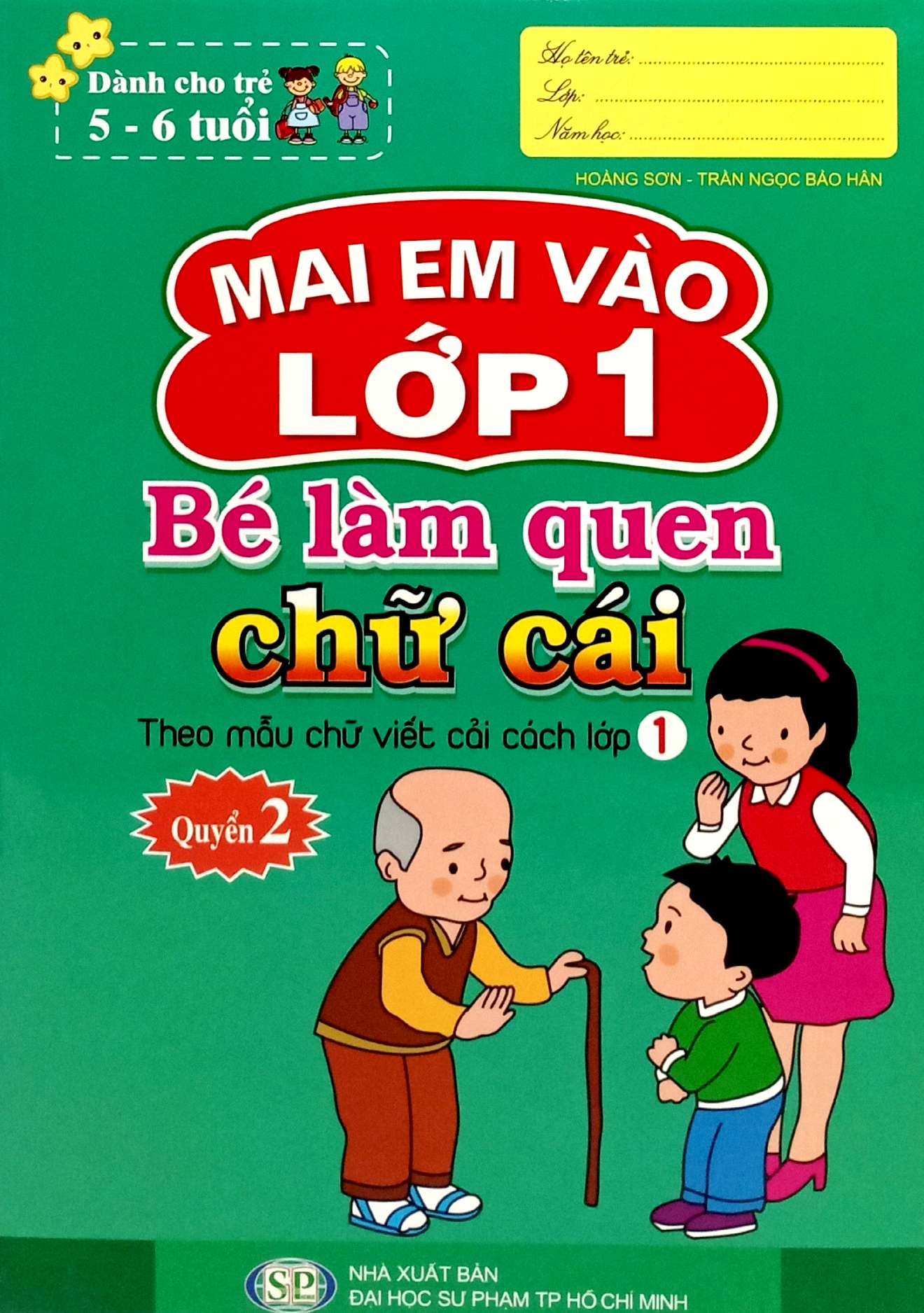Bo
						
										
										Mai Em Vao Lop 1 - Danh Cho Tre 5-6 Tuoi - Be Lam Quen Chu Cai - Quyen 2 (Tai Ban 2024)