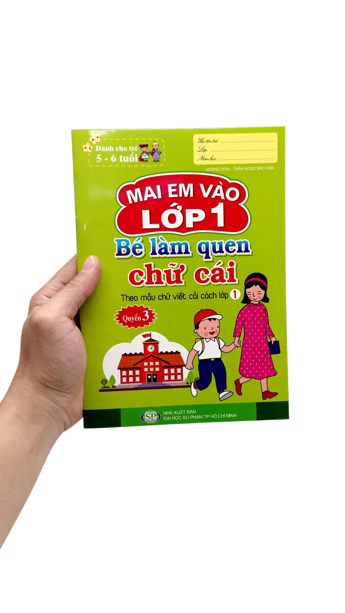 Bo
						
										
										Mai Em Vao Lop 1 - Danh Cho Tre 5-6 Tuoi - Be Lam Quen Chu Cai - Quyen 3 (Tai Ban 2024)