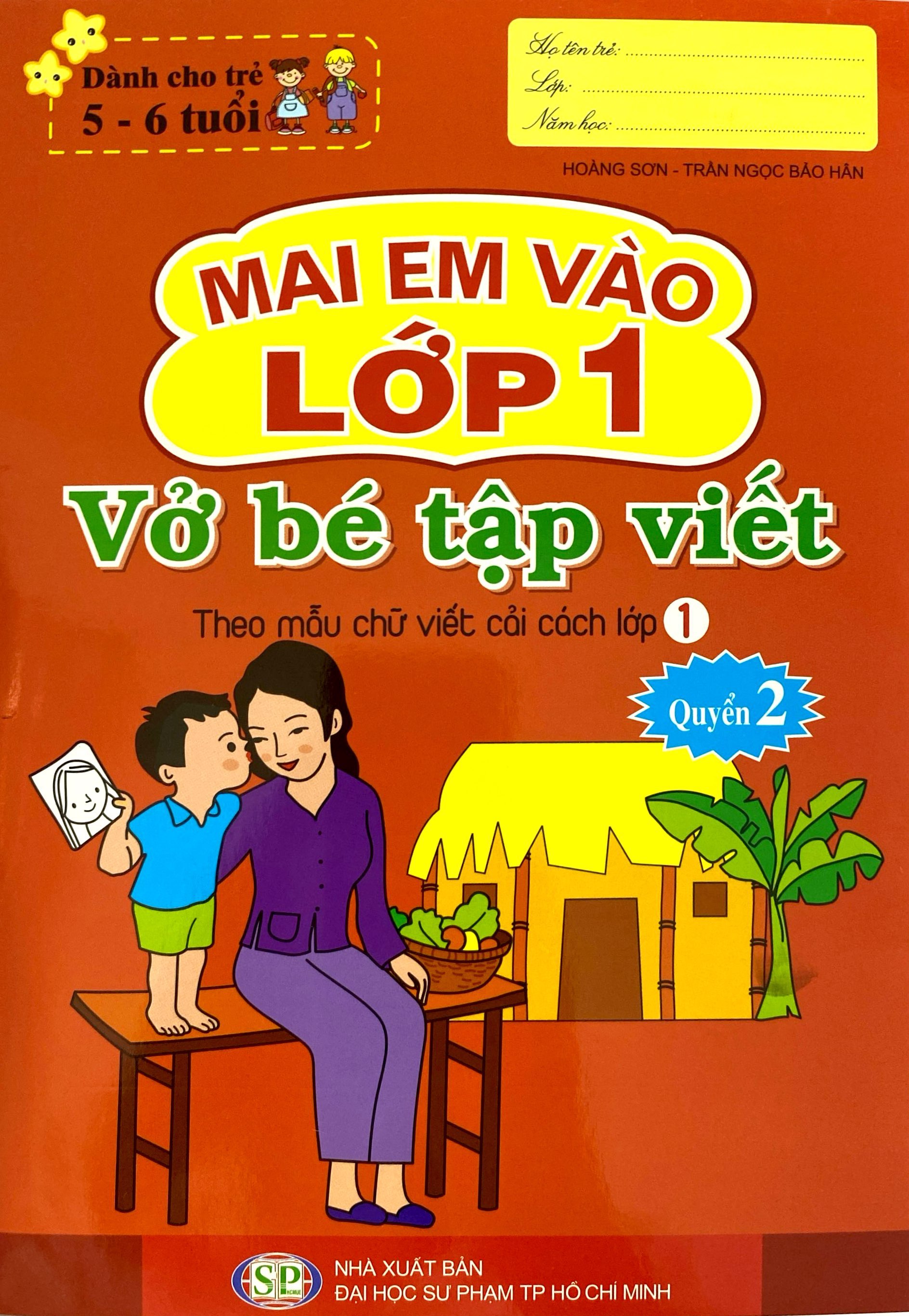 Bo
						
										
										Mai Em Vao Lop 1 - Danh Cho Tre 5-6 Tuoi - Vo Be Tap Viet - Quyen 2 (Tai Ban 2024)