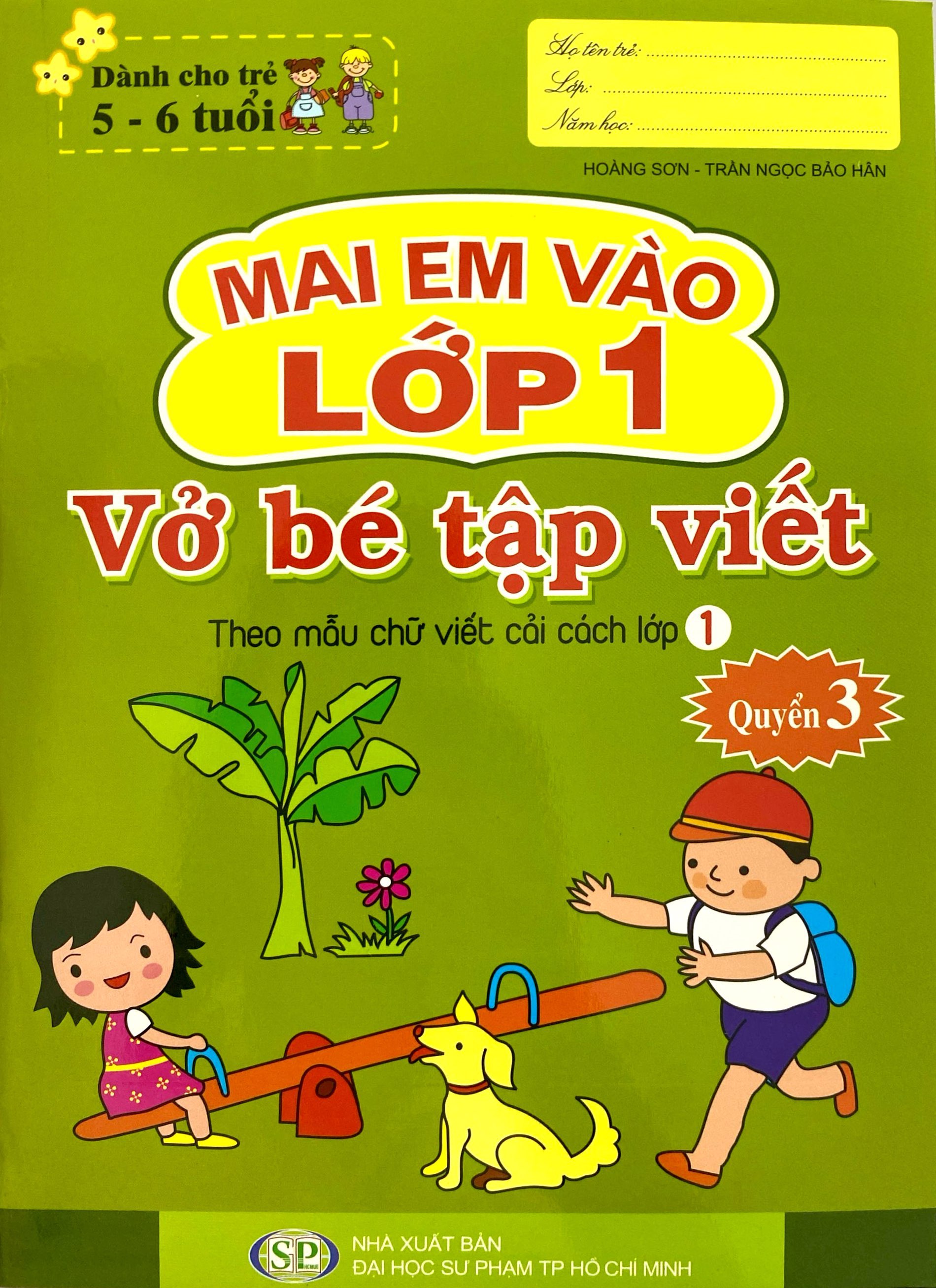 Bo
						
										
										Mai Em Vao Lop 1 - Danh Cho Tre 5-6 Tuoi - Vo Be Tap Viet - Quyen 3 (Tai Ban 2024)