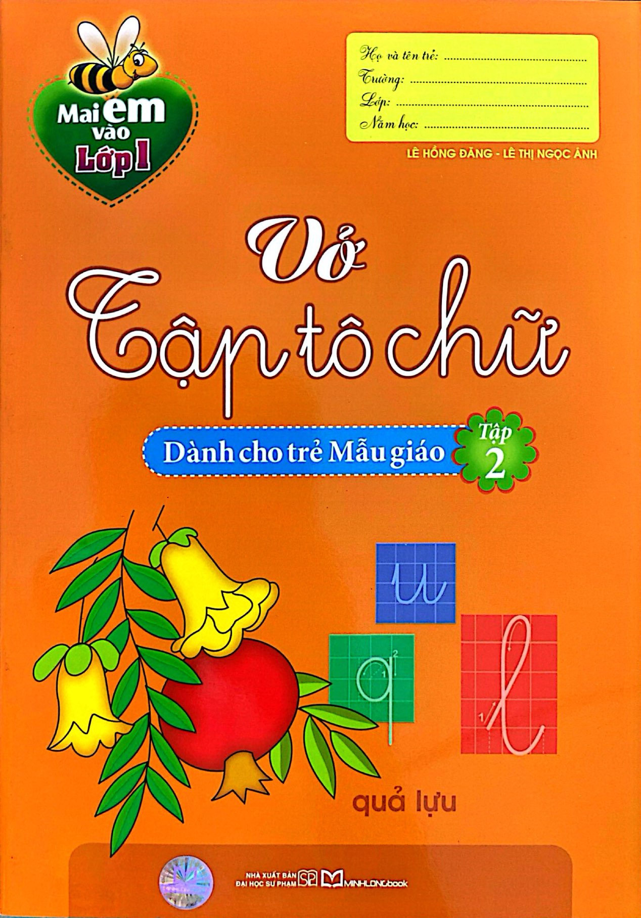 Bo
						
										
										Mai Em Vao Lop 1 - Vo Tap To Chu - Tap 2 - Danh Cho Tre Mau Giao (Tai Ban 2024)
