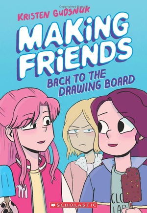 bộ making friends #2 - back to the drawing board: a graphic novel