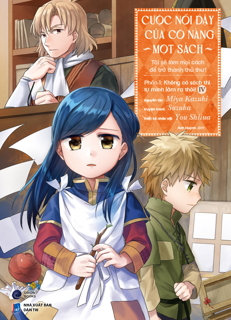 Bộ
						
										
										[Manga] Cuộc Nổi Dậy Của Cô Nàng Mọt Sách - Tôi Sẽ Làm Mọi Cách Để Trở Thành Thủ Thư - Phần 1 - Không Có Sách Thì Tự Mình Làm Ra Thôi! - Tập 4 - Tặng Kèm Bookmark
