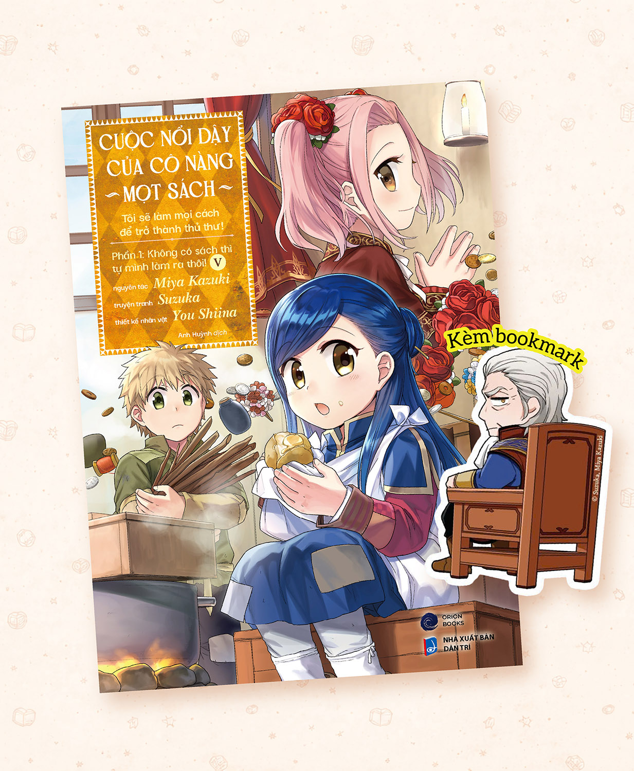 Bộ
						
										
										[Manga] Cuộc Nổi Dậy Của Cô Nàng Mọt Sách - Tôi Sẽ Làm Mọi Cách Để Trở Thành Thủ Thư - Phần 1 - Không Có Sách Thì Tự Mình Làm Ra Thôi! - Tập 5 - Tặng Kèm Bookmark