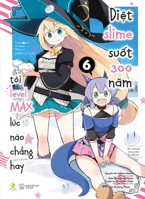 bộ [manga] diệt slime suốt 300 năm, tôi levelmax lúc nào chẳng hay - tập 6 (tái bản)