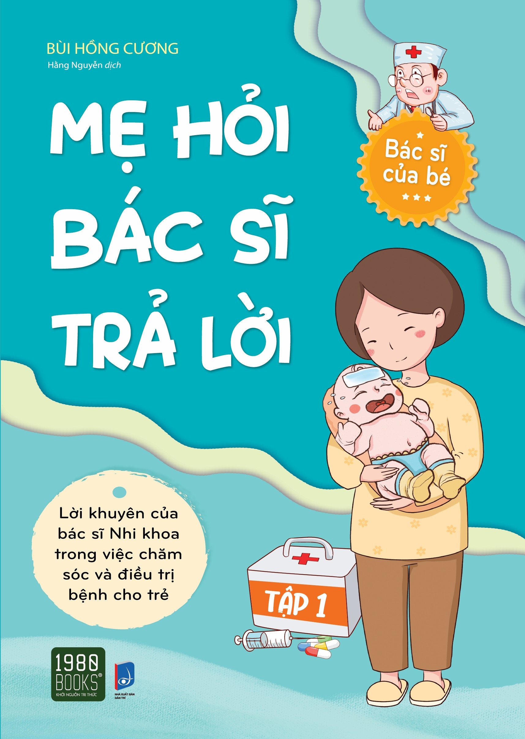 bộ mẹ hỏi bác sĩ trả lời - tập 1