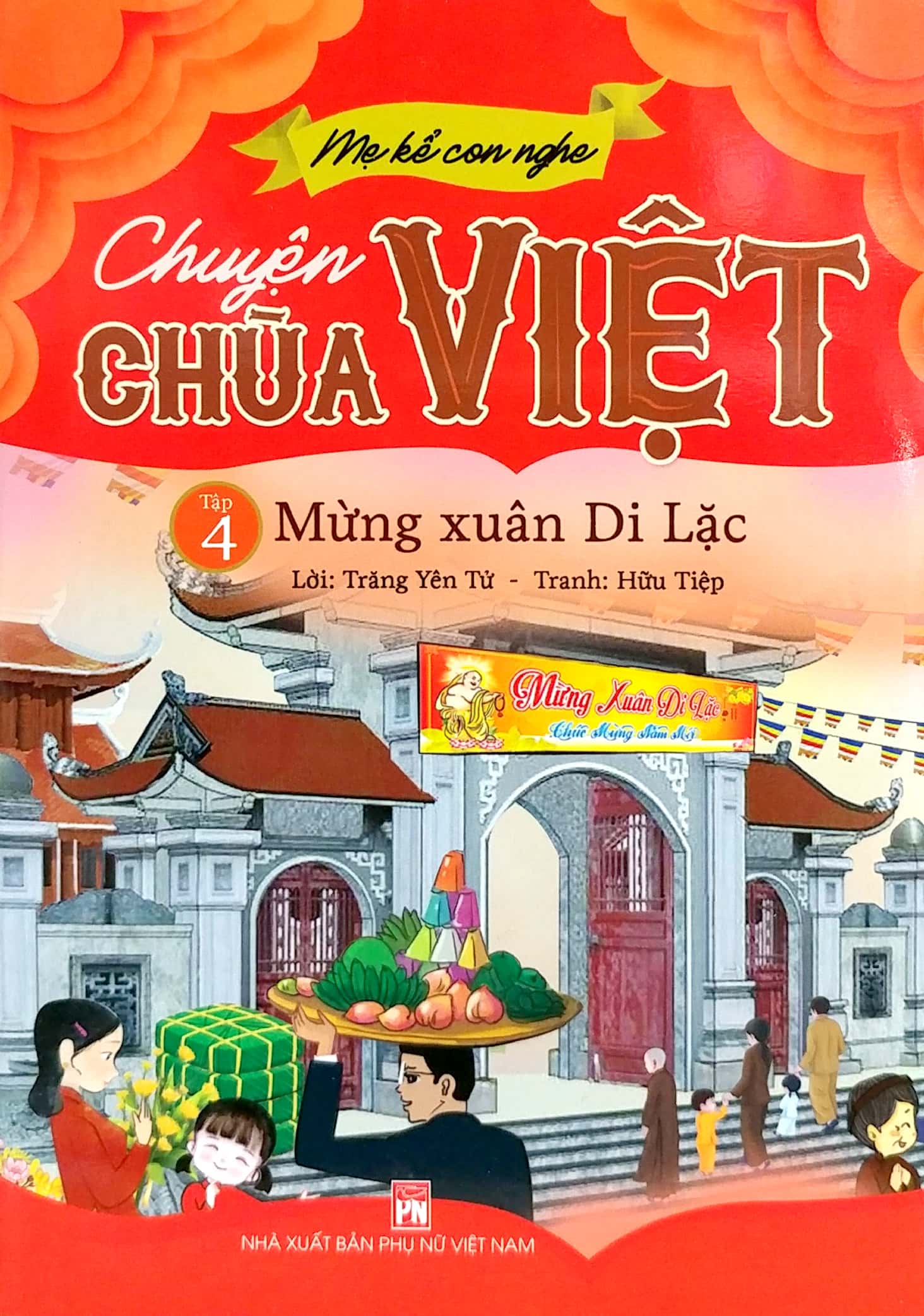 bộ mẹ kể con nghe - chuyện chùa việt - tập 4: mừng xuân di lặc