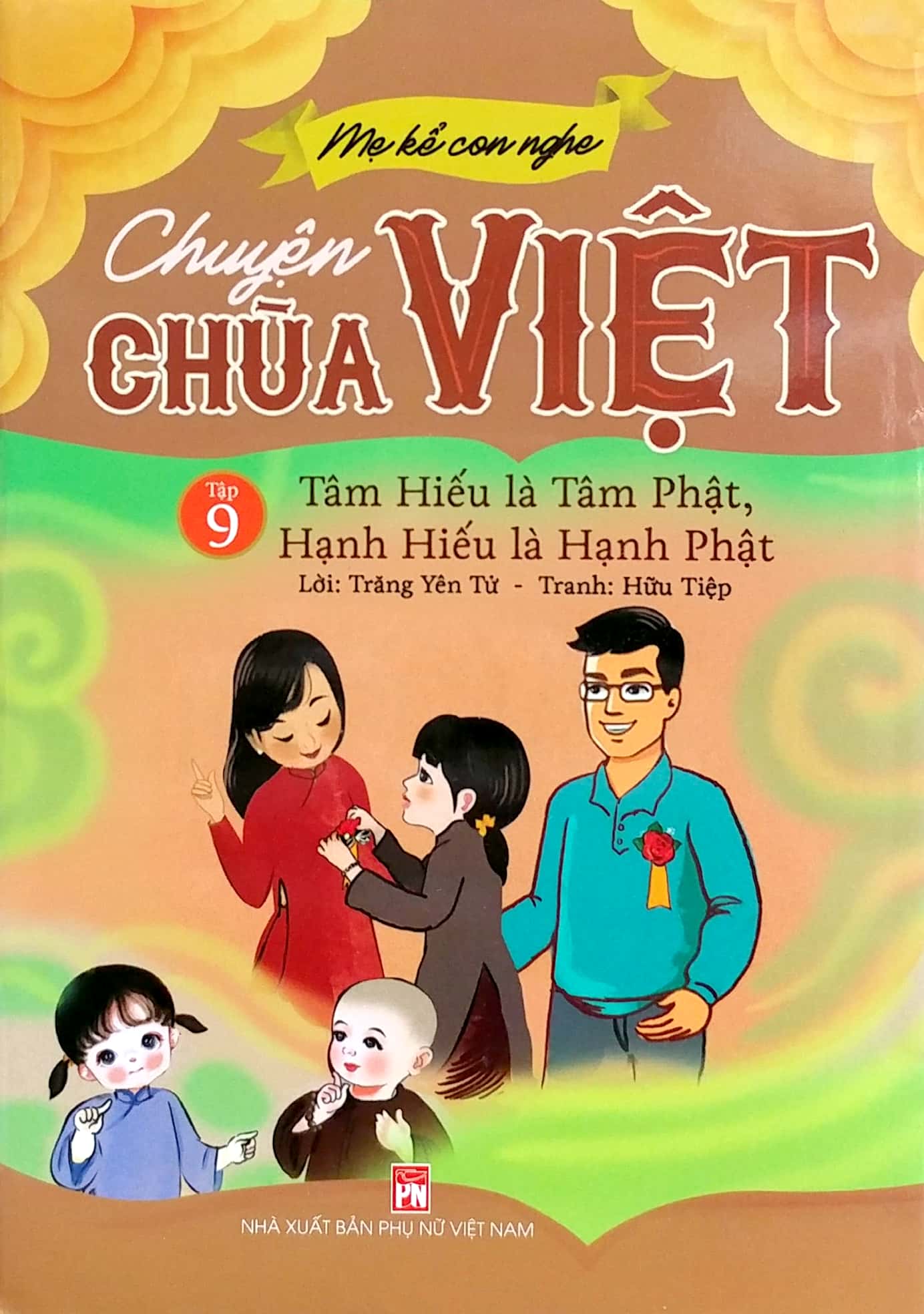 bộ mẹ kể con nghe - chuyện chùa việt - tập 9: tâm hiếu là tâm phật, hạnh hiếu là hạnh phật