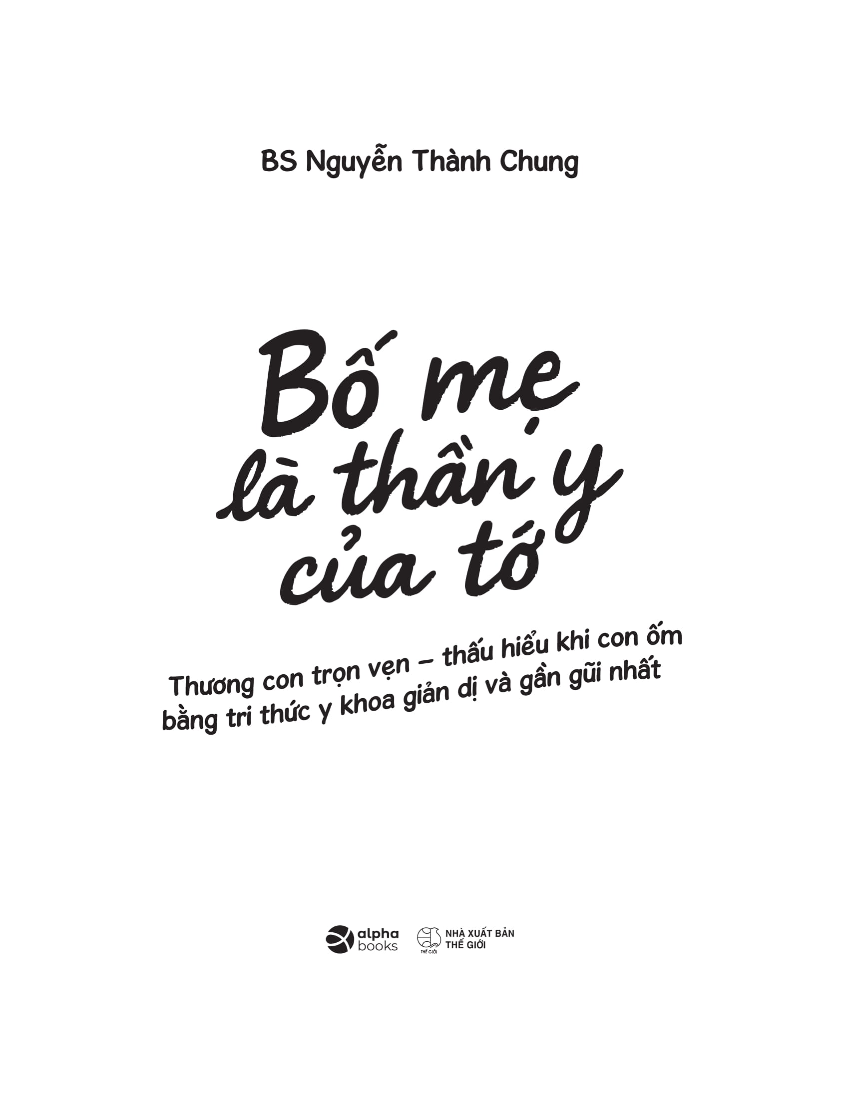 Bo Me La Than Y Cua To - Thuong Con Tron Ven - Thau Hieu Khi Con Om  Bang Tri Thuc Y Khoa Gian Di Va Gan Gui Nhat