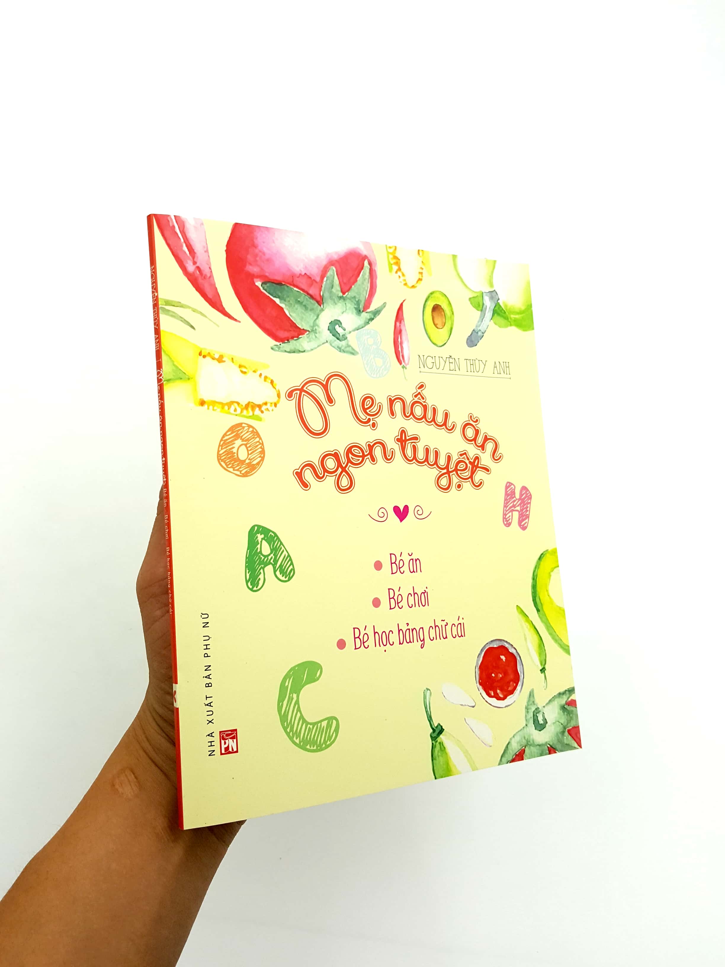 bộ mẹ nấu ăn ngon tuyệt - tập 1 (bé ăn - bé chơi - bé học bảng chữ cái)