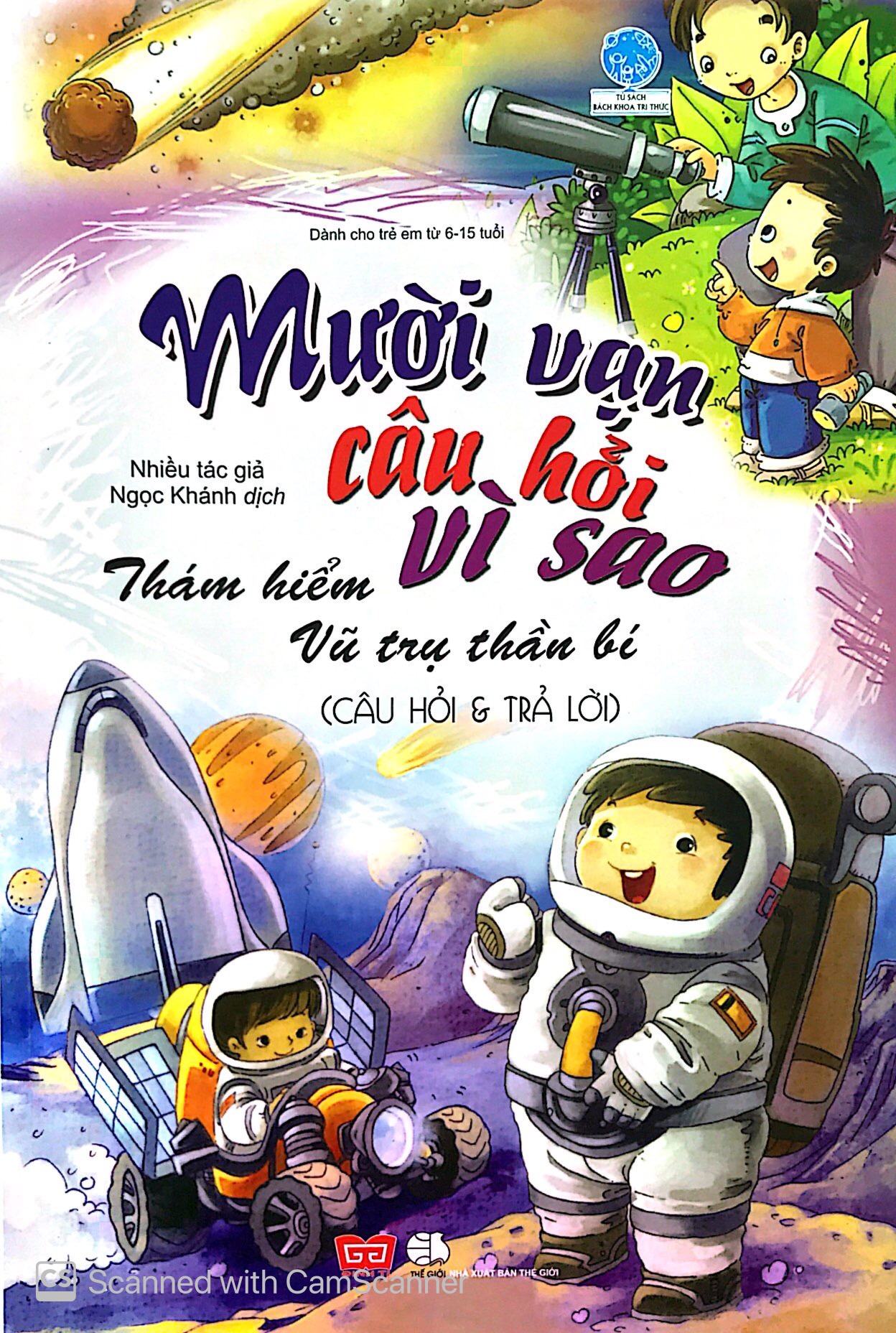 bộ mười vạn câu hỏi vì sao - thám hiểm vũ trụ thần bí (câu hỏi và trả lời)
