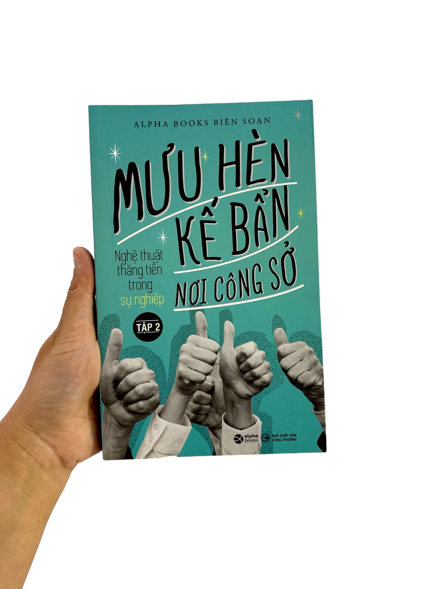 bộ mưu hèn kế bẩn nơi công sở - nghệ thuật thăng tiến trong sự nghiệp - tập 2 (tái bản)